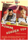 Kinoplakat Komm, süsser Tod