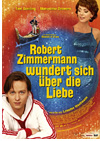 Kinoplakat Robert Zimmermann wundert sich über die Liebe